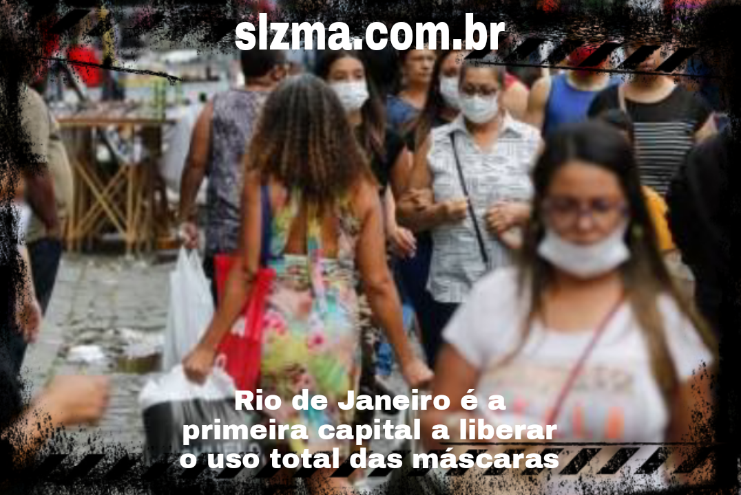 Cidade do Rio de Janeiro suspende uso de máscara a partir de amanhã