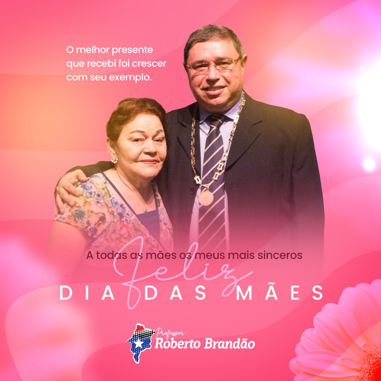 “O meu melhor presente que recebi foi crescer com seu exemplo”  Professor Roberto Brandão deixa mensagem para as mamães