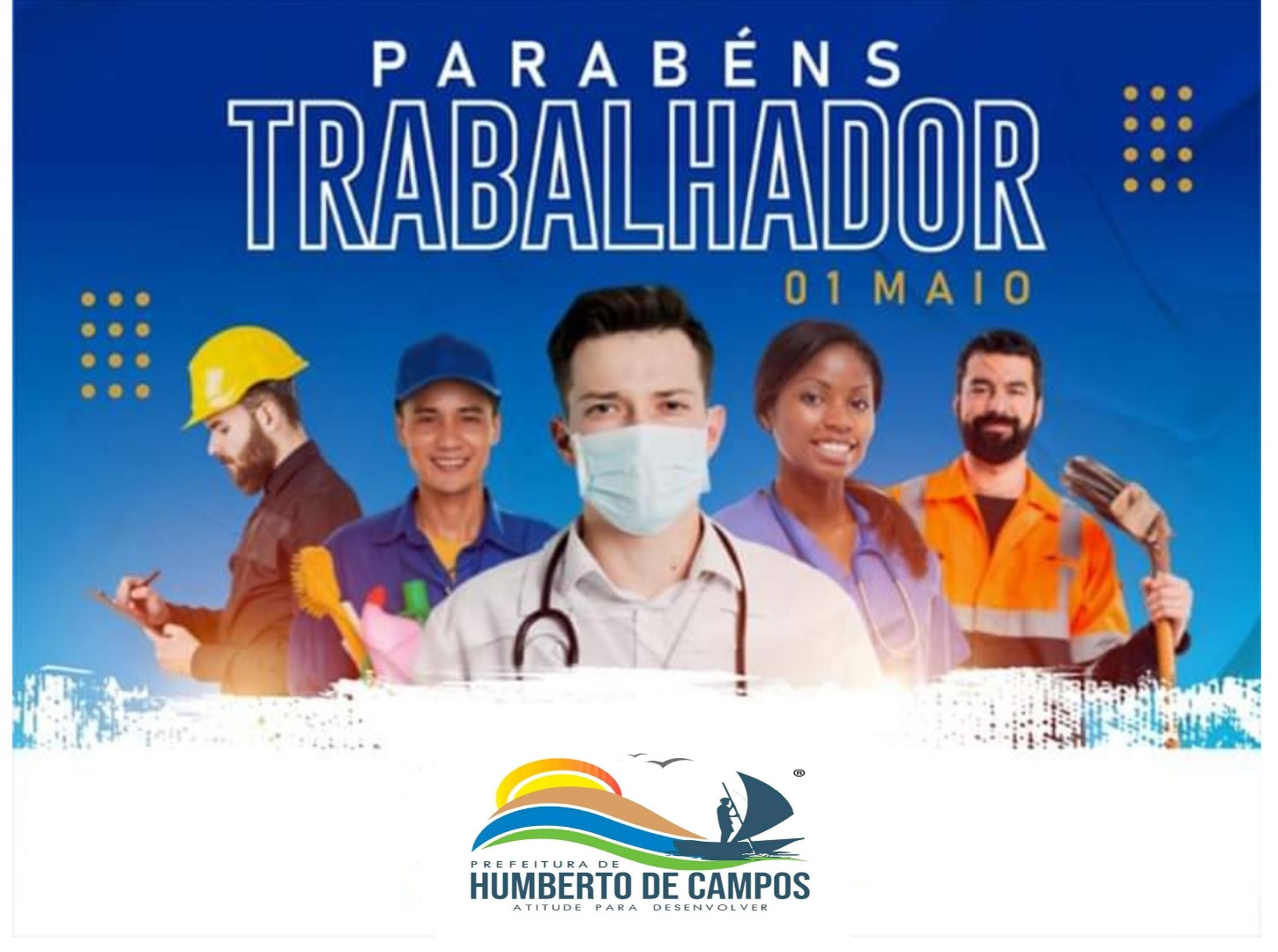 Prefeito de Humberto de Campos emite mensagem em homenagem ao Dia do Trabalhador