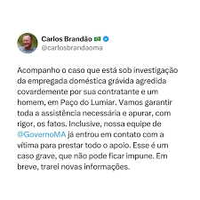 Brandão se manifesta sobre agressão a doméstica grávida e garante rigor na apuração