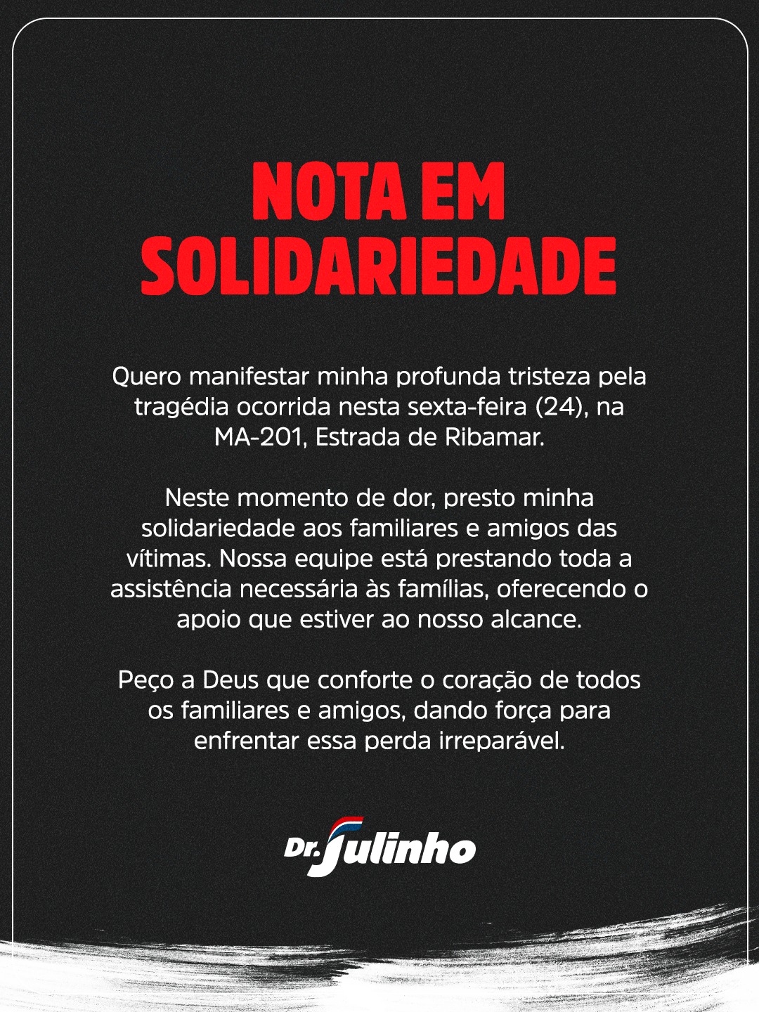 Dr. Julinho manifesta solidariedade às vítimas de acidente na Estrada de Ribamar